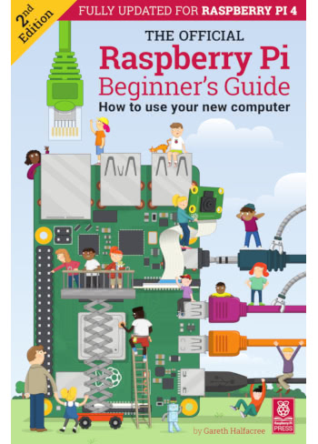 The Official Raspberry Pi Beginner's Guide, 2nd Edition